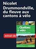  Collectif - Nicolet-Drummondville, du fleuve aux cantons à vélo.
