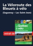  Collectif - La Véloroute des Bleuets à vélo (Saguenay-Lac-St-Jean).