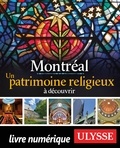 Siham Jamaa - Montréal - Un patrimoine religieux à découvrir.