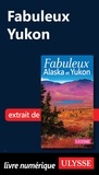 Annie Savoie et Isabelle Chagnon - FABULEUX  : Fabuleux Yukon.