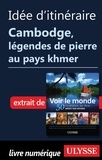  Collectif - Idée d'itinéraire - Cambodge légendes de pierre aupays khmer.