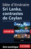  Collectif - Idée d'itinéraire - Sri Lanka, Contrastes de Ceylan.