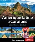 Ambroise Gabriel - Amérique latine et Caraïbes - 50 itinéraires de rêve.