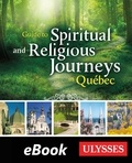  Collectif - Guide to Spiritual and Religious Journeys in Québec.