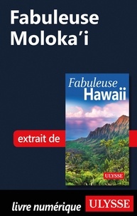  Collectif - FABULEUX  : Fabuleuse Moloka'i.