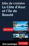  Collectif - Idée de croisière - La Côte d'Azur et l'île de Beauté.