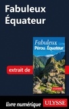 Alain Legault - FABULEUX  : Fabuleux Equateur.