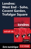 Emilie Clavel - Londres : West End - Soho, Covent Garden, Trafalgar Square.