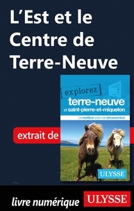 Frédérique Sauvée et Benoît Prieur - L'Est et le Centre de Terre-Neuve.