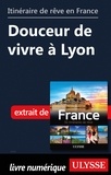Chanteclerc Tours - GUIDE DE VOYAGE  : Itinéraire de rêve en France - Douceur de vivre à Lyon.