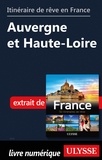  Collectif - GUIDE DE VOYAGE  : Itinéraire de rêve en France - Auvergne et Haute-Loire.