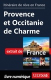  Collectif - Itinéraire de rêve en France - Provence et Occitanie de Charme.