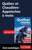 Hélène Boyer et Odile Mongeau - GUIDE DE VOYAGE  : Québec et Chaudière-Appalaches à moto.