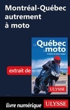 Hélène Boyer et Odile Mongeau - GUIDE DE VOYAGE  : Montréal-Québec autrement à moto.