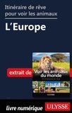 Ariane Arpin-Delorme - Itinéraires de rêve pour voir les animaux - L'Europe.