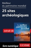 Collectif - Meilleur du patrimoine mondial - 25 sites archéologiques.