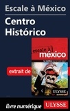  Collectif - ESCALE A  : Escale à México - Centro Historico.