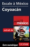  Collectif - ESCALE A  : Escale à México - Coyoacan.