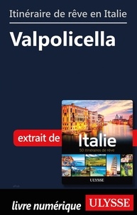  Collectif - Itinéraire de rêve en Italie - Valpolicella.