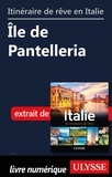  Collectif - Itinéraire de rêve en Italie - Île de Pantelleria.