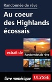  Collectif - Randonnée de rêve - Au coeur des Highlands écossais.