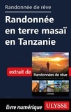  Collectif - Randonnée de rêve - Randonnée en terre masaï en Tanzanie.