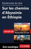  Collectif - Randonnée de rêve - Sur des chemins d'Abyssinie en Ethiopie.