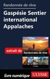  Collectif - Randonnée de rêve - Gaspésie Sentier international Appalaches.