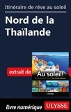  Collectif - Itinéraire de rêve au soleil - Nord de la Thaïlande.