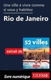  Collectif - Une ville à vivre comme si vous y habitiez - Rio de Janeiro.