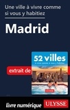  Collectif - Une ville à vivre comme si vous y habitiez - Madrid.