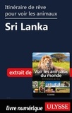 Ariane Arpin-Delorme - Itinéraire de rêve pour voir les animaux - Sri Lanka.