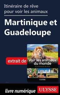 Ariane Arpin-Delorme - Itinéraire pour voir les animaux - Martinique et Guadeloupe.