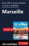  Collectif - Une ville à vivre comme si vous y habitiez - Marseille.