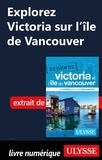  Collectif - Explorez Victoria sur l'île de Vancouver.