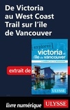  Collectif - De Victoria au West Coast Trail sur l'île de Vancouver.