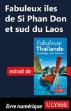  Collectif - Fabuleux Iles de Si Phan Don et sud du Laos.