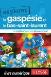 Collectif - EXPLOREZ  : Explorez la Gaspésie et le Bas-Saint-Laurent.