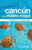Julie Brodeur - Explorez Cancún et la riviera maya.