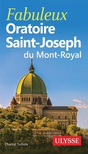 Chantal Turbide - Fabuleux Oratoire Saint-Joseph du Mont-Royal.