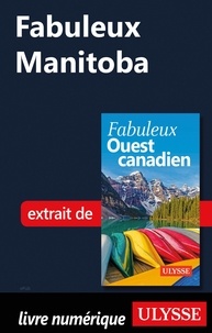 Annie Gilbert - FABULEUX  : Fabuleux Manitoba.