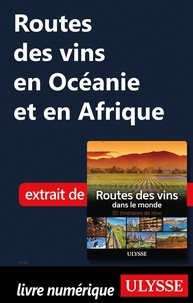 Nathalie Richard - Routes des vins en Océanie et en Afrique.