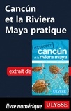  Collectif - EXPLOREZ  : Cancún et la Riviera Maya pratique.