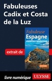  Collectif - FABULEUX  : Fabuleuses Cadix et Costa de la Luz.