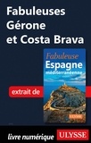  Collectif - FABULEUX  : Fabuleuses Gérone et Costa Brava.