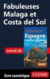  Collectif - FABULEUX  : Fabuleuses Malaga et Costa del Sol.