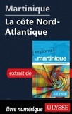 Claude Morneau - EXPLOREZ  : Martinique - La côte Nord-Atlantique.