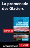  Collectif - EXPLOREZ  : La promenade des Glaciers.