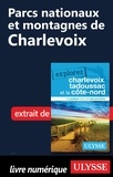  Collectif d'auteurs - EXPLOREZ  : Parcs nationaux et montagnes de Charlevoix.