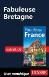  Collectif d'auteurs - GUIDE DE VOYAGE  : Fabuleuse Bretagne.